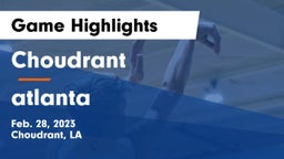 Choudrant  vs atlanta  Game Highlights - Feb. 28, 2023