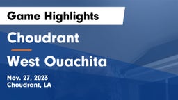 Choudrant  vs West Ouachita  Game Highlights - Nov. 27, 2023