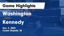 Washington  vs Kennedy  Game Highlights - Jan. 3, 2023