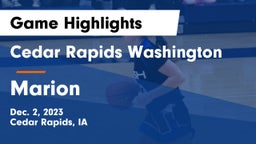 Cedar Rapids Washington  vs Marion  Game Highlights - Dec. 2, 2023