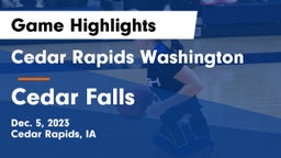 Cedar Rapids Washington  vs Cedar Falls  Game Highlights - Dec. 5, 2023