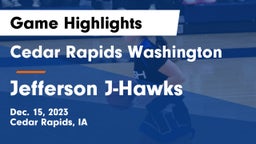 Cedar Rapids Washington  vs Jefferson  J-Hawks Game Highlights - Dec. 15, 2023