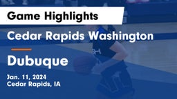 Cedar Rapids Washington  vs Dubuque  Game Highlights - Jan. 11, 2024