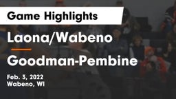 Laona/Wabeno vs Goodman-Pembine Game Highlights - Feb. 3, 2022