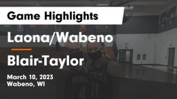 Laona/Wabeno vs Blair-Taylor  Game Highlights - March 10, 2023