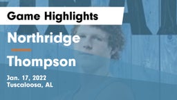 Northridge  vs Thompson  Game Highlights - Jan. 17, 2022