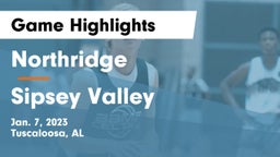 Northridge  vs Sipsey Valley  Game Highlights - Jan. 7, 2023