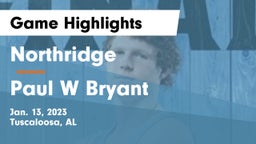 Northridge  vs Paul W Bryant  Game Highlights - Jan. 13, 2023