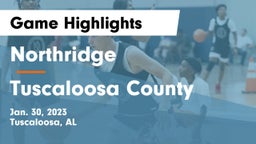 Northridge  vs Tuscaloosa County  Game Highlights - Jan. 30, 2023