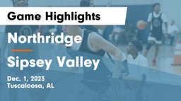 Northridge  vs Sipsey Valley  Game Highlights - Dec. 1, 2023