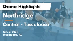 Northridge  vs Central  - Tuscaloosa Game Highlights - Jan. 9, 2024