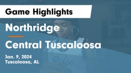 Northridge  vs Central Tuscaloosa Game Highlights - Jan. 9, 2024