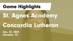 St. Agnes Academy  vs Concordia Lutheran  Game Highlights - Jan. 26, 2024