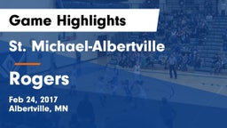 St. Michael-Albertville  vs Rogers  Game Highlights - Feb 24, 2017
