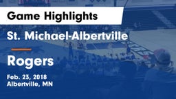 St. Michael-Albertville  vs Rogers  Game Highlights - Feb. 23, 2018