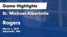 St. Michael-Albertville  vs Rogers  Game Highlights - March 1, 2019