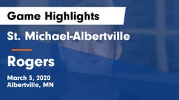 St. Michael-Albertville  vs Rogers  Game Highlights - March 3, 2020