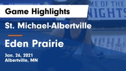 St. Michael-Albertville  vs Eden Prairie  Game Highlights - Jan. 26, 2021