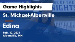 St. Michael-Albertville  vs Edina  Game Highlights - Feb. 12, 2021