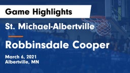 St. Michael-Albertville  vs Robbinsdale Cooper  Game Highlights - March 6, 2021