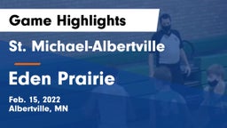 St. Michael-Albertville  vs Eden Prairie  Game Highlights - Feb. 15, 2022