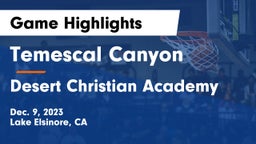 Temescal Canyon  vs Desert Christian Academy Game Highlights - Dec. 9, 2023