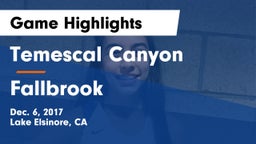 Temescal Canyon  vs Fallbrook Game Highlights - Dec. 6, 2017