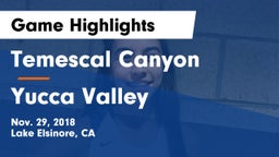 Temescal Canyon  vs Yucca Valley Game Highlights - Nov. 29, 2018