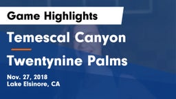 Temescal Canyon  vs Twentynine Palms  Game Highlights - Nov. 27, 2018