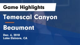 Temescal Canyon  vs Beaumont  Game Highlights - Dec. 6, 2018
