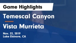 Temescal Canyon  vs Vista Murrieta  Game Highlights - Nov. 22, 2019