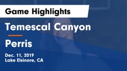 Temescal Canyon  vs Perris  Game Highlights - Dec. 11, 2019