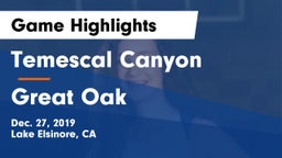 Temescal Canyon  vs Great Oak  Game Highlights - Dec. 27, 2019