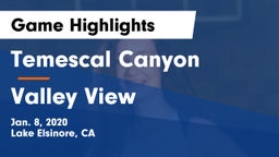Temescal Canyon  vs Valley View  Game Highlights - Jan. 8, 2020