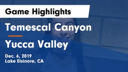 Temescal Canyon  vs Yucca Valley  Game Highlights - Dec. 6, 2019