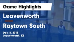 Leavenworth  vs Raytown South  Game Highlights - Dec. 8, 2018