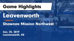 Leavenworth  vs Shawnee Mission Northwest  Game Highlights - Jan. 25, 2019