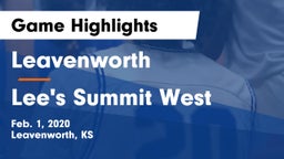 Leavenworth  vs Lee's Summit West  Game Highlights - Feb. 1, 2020