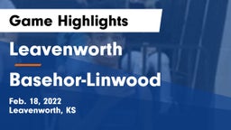 Leavenworth  vs Basehor-Linwood  Game Highlights - Feb. 18, 2022