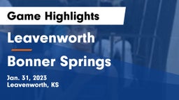 Leavenworth  vs Bonner Springs  Game Highlights - Jan. 31, 2023