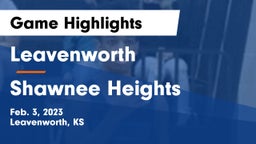 Leavenworth  vs Shawnee Heights  Game Highlights - Feb. 3, 2023