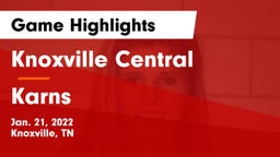 Knoxville Central  vs Karns  Game Highlights - Jan. 21, 2022