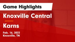 Knoxville Central  vs Karns Game Highlights - Feb. 16, 2022
