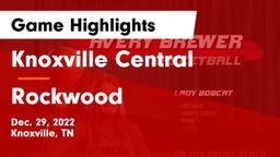 Knoxville Central  vs Rockwood  Game Highlights - Dec. 29, 2022