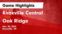 Knoxville Central  vs Oak Ridge  Game Highlights - Jan. 20, 2023