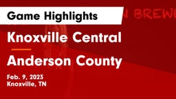 Knoxville Central  vs Anderson County  Game Highlights - Feb. 9, 2023