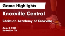 Knoxville Central  vs Christian Academy of Knoxville Game Highlights - Aug. 8, 2023