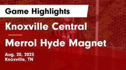 Knoxville Central  vs Merrol Hyde Magnet Game Highlights - Aug. 20, 2023