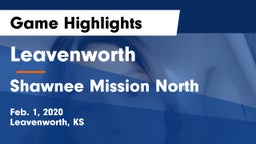 Leavenworth  vs Shawnee Mission North  Game Highlights - Feb. 1, 2020