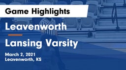 Leavenworth  vs Lansing Varsity Game Highlights - March 2, 2021